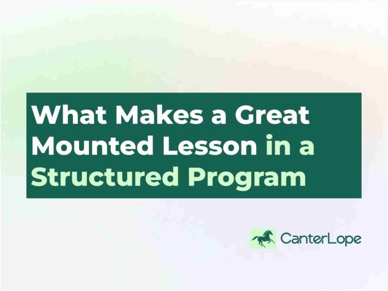 What Makes a Great Mounted Lesson in a Structured Program - CanterLope